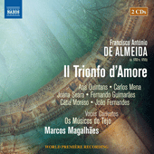 ALMEIDA, F.A. de: Trionfo d'Amore (Il) [Scherzo pastorale] (Quintans, C. Mena, Seara, Voces Caelestes, Os Músicos do Tejo, Magalhães)