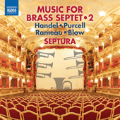 Brass Septet Music, Vol. 2 - HANDEL, G.F. / PURCELL, H. / RAMEAU, J.-P. / BLOW, J. (Septura)