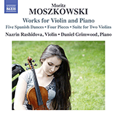 MOSZKOWSKI, M.: Violin and Piano Works (Rashidova, Grimwood)