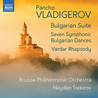 VLADIGEROV, P.: Bulgarian Suite / 7 Symphonic Bulgarian Dances / Vardar Rhapsody (Rousse Philharmonic, Todorov)