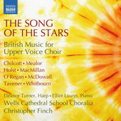 Choral Concert: Wells Cathedral School Choralia - CHILCOTT, B. / MEALOR, P. / HOLST, G. / MACMILLAN, J. / O'REGAN, T (The Song of the Stars)