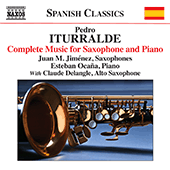 ITURRALDE, P.: Saxophone and Piano Music (Complete) (Jiménez, Delangle, Ocaña)