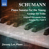 SCHUMANN, R.: Piano Sonatas for the Young, Op. 118 / 5 Gesänge der Frühe (Jinsang Lee)