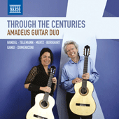 Guitar Duo Recital: Amadeus Guitar Duo - HANDEL, G.F. / MERTZ, J.K. / GANGI, M. / BURKHART, F. / TELEMANN, G.P. (Through the Centuries)