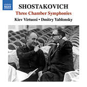 SHOSTAKOVICH, D.: Chamber Symphonies, Opp. 49a, 110a and 83a (Kiev Virtuosi Chamber Orchestra, Yablonsky)