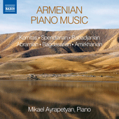 Piano Music (Armenian) - KOMITAS / SPENDIARIAN, A. / BABADJANIAN, A.H. / ABRAMIAN, E. / BAGDASARIAN, E. / AMIRKHANIAN, R. (Ayrapetyan)