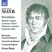 MAYR, J.S.: Overtures (Bavarian Classical Players, Concerto de Bassus, Virtuosi Italiani, Hauk)