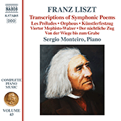 LISZT, F.: Transcriptions of Symphonic Poems (Monteiro) (Liszt Complete Piano Music, Vol. 43)