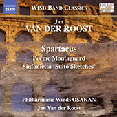 VAN DER ROOST, J.: Spartacus / Poeme Montagnard / Sinfonietta, 