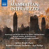 Piano and Orchestral Works - SEDAKA, N. / EMERSON, K. / ELLINGTON, D. (Manhattan Intermezzo) (Biegel, Brown University Orchestra, P. Phillips)