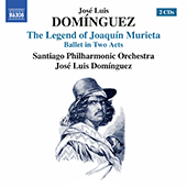 DOMÍNGUEZ, J.L.: Legend of Joaquín Murieta (The) [Ballet] (Santiago Philharmonic, J.L Domínguez)