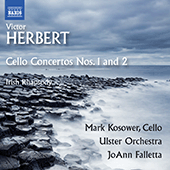 HERBERT, V.: Cello Concertos Nos. 1 and 2 / Irish Rhapsody (Kosower, Ulster Orchestra, Falletta)