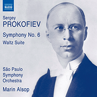 PROKOFIEV, S.: Symphony No. 6 / Waltz Suite (São Paulo Symphony, Alsop)