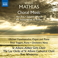 MATHIAS, W.: Choral Music (St Albans Abbey Girls Choir, St Albans Cathedral Choir, Lay Clerks, Winpenny)