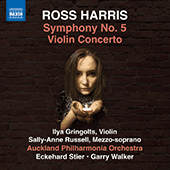 HARRIS, Ross: Symphony No. 5 / Violin Concerto (Gringolts, S.-A. Russell, Auckland Philharmonia, Stier, G. Walker)