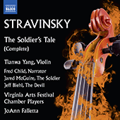 STRAVINSKY, I.: Soldier's Tale (The) (F. Child, McGuire, Biehl, Tianwa Yang, Virginia Arts Festival Chamber Players, Falletta)