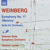 WEINBERG, M.: Symphony No. 17 / Suite for Orchestra (Siberian State Symphony, Lande)