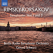 RIMSKY-KORSAKOV, N.A.: Symphonies Nos. 1 and 3 (Berlin Radio Symphony, G. Schwarz)