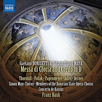 DONIZETTI, G. / MAYR, J.S.: Missa di Gloria and Credo in D Major (Simon Mayr Choir, Bavarian State Opera Chorus, Concerto de Bassus, Hauk)