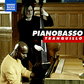 Transcriptions for Double Bass and Piano - GRIEG, E. / BACH, J.S. / STENHAMMAR, W. / FAURÉ, G. / MOZART, W.A. (Tranquillo) (PianoBasso)