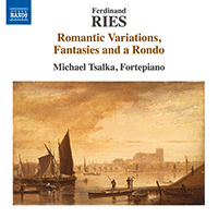 RIES, F.: Romantic Variations, Fantasies and a Rondo (Tsalka)