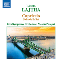 LAJTHA, L.: Orchestral Works, Vol. 7 - Capriccio [Ballet] (Pécs Symphony, Pasquet)