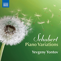 SCHUBERT, F.: Piano Variations (Yontov)