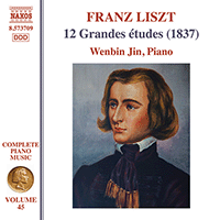 LISZT, F.: 12 Grandes études (Wenbin Jin) (Liszt Complete Piano Music, Vol. 45)