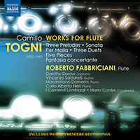 TOGNI, Camillo: Flute Works - Preludes / Flute Sonata / 3 Duets / Fantasia concertante (Fabbriciani, Dorow, Saldarelli, Damerini, Neri, Conter)