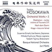 HOSOKAWA, Toshio: Orchestral Works, Vol. 3 (Elmark, Eerens, Mihoko Fujimura, Tadashi Tajima, Basque National Orchestra, Märkl)