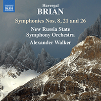 BRIAN, H.: Symphonies Nos. 8, 21, 26 (New Russia State Symphony, A. Walker)