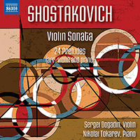 SHOSTAKOVICH, D.: Violin Sonata, Op. 134 / 24 Preludes, Op. 34 (arr. D.M. Tsyganov and L. Auerbach for violin and piano) (Dogadin, Tokarev)