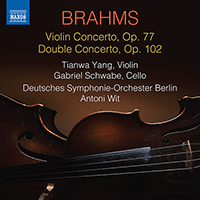 BRAHMS, J.: Violin Concerto / Double Concerto (Tianwa Yang, G. Schwabe, Deutsches Symphonie-Orchester Berlin, Wit)