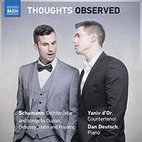 Vocal Recital: d'Or, Yaniv - SCHUMANN, R. / DUPARC, H. / DEBUSSY, C. / HAHN, R. / POULENC, F. (Thoughts Observed)