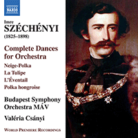 SZÉCHÉNYI, I.: Dances for Orchestra (Complete) (Budapest Symphony MÁV, Csányi)