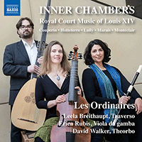 Chamber Music (Baroque) - COUPERIN, F. / HOTTETERRE, J.-M. / LULLY, J.-B. / MARAIS, M. / MONTÉCLAIR, M.P. de (Inner Chambers) (Les Ordinaires)