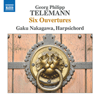 TELEMANN, G.P.: 6 Ouvertures, TWV 32:5-10 (Gaku Nakagawa)