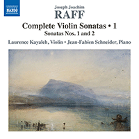 RAFF, J.: Violin Sonatas (Complete), Vol. 1: Sonatas Nos. 1 and 2 (Kayaleh, J.-F. Schneider)