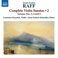 RAFF, J.: Violin Sonatas (Complete), Vol. 2 - Nos. 3, 4, 5 (Kayaleh, J.-F. Schneider)