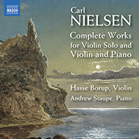 NIELSEN, C.: Violin Solo Works / Violin and Piano Works (Complete) (Borup, Staupe)