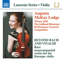 Violin Recital: McKay Lodge, Augusta - NOGUEIRA, P.L. / LOCATELLI, P.A. / BALTZAR, T. / PISENDEL, J.G. (Beyond Bach and Vivaldi)