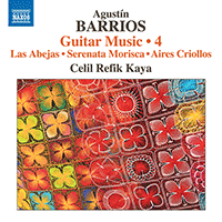 BARRIOS MANGORÉ, A.: Guitar Music, Vol. 4 (Refik-Kaya)