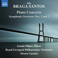 BRAGA SANTOS, J.: Piano Concerto / Symphonic Overtures Nos. 1 and 2 (Filipec, Royal Liverpool Philharmonic, Cassuto)