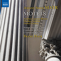 MAYR, J.S.: Motets, Vol. 2 (A.L. Brown, M. Schäfer, Ochoa, Simon Mayr Chorus, Concerto de Bassus, I Virtuosi Italiani, Hauk)