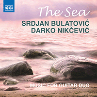 Guitar Duo Recital: Bulatovic, Srdjan / Nikcevic, Darko - BULATOVIC, S. / NIKCEVIC, D. (The Sea)