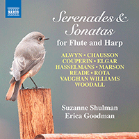 Flute and Harp Recital: Shulman, Suzanne / Goodman, Erica - ALWYN, W. / CHAUSSON, E. / COUPERIN, F. / ELGAR, E. (Serenades and Sonatas)