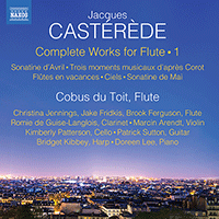 CASTÉRÈDE, J.: Flute Works (Complete), Vol. 1 - Sonatine d'Avril / 3 moments musicaux d’après Corot / Flûtes en vacances (du Toit, Doreen Lee)