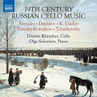 Cello and Piano Music - TCHAIKOVSKY, P.I. / DAVÏDOV, K. / LIADOV, K.N. / ARENSKY, A.S. (19th Century Russian Cello Music) (Khrychev, Solovieva)