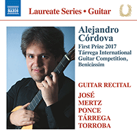 Guitar Recital: Córdova, Alejandro - JOSÉ, A. / MERTZ, J.K. / PONCE, M.M. / TÁRREGA, F. / MORENO TORROBA, F.