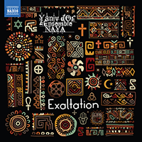 D'Or, Yaniv / Ensemble NAYA: Exaltation